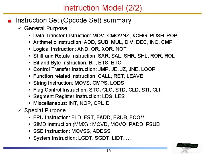 Instruction Model (2/2) Instruction Set (Opcode Set) summary ü General Purpose § § §