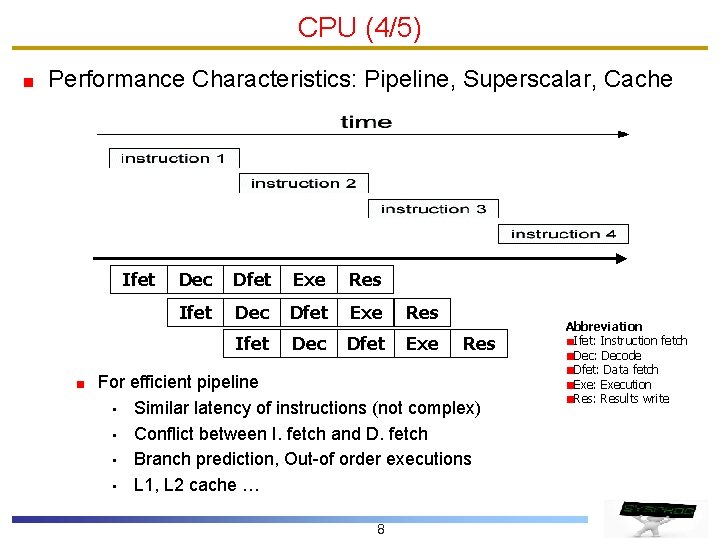 CPU (4/5) Performance Characteristics: Pipeline, Superscalar, Cache Ifet Dec Dfet Exe Res For efficient