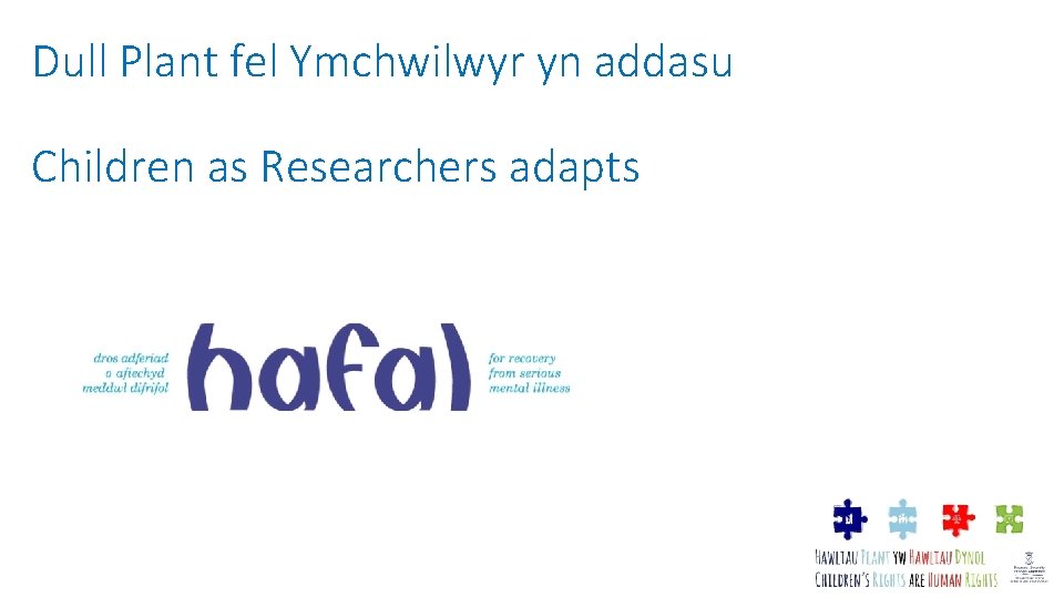 Dull Plant fel Ymchwilwyr yn addasu Children as Researchers adapts 