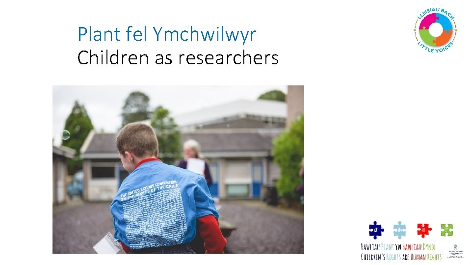 Plant fel Ymchwilwyr Children as researchers 