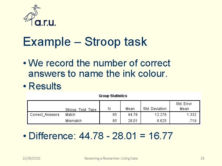 Example – Stroop task • We record the number of correct answers to name