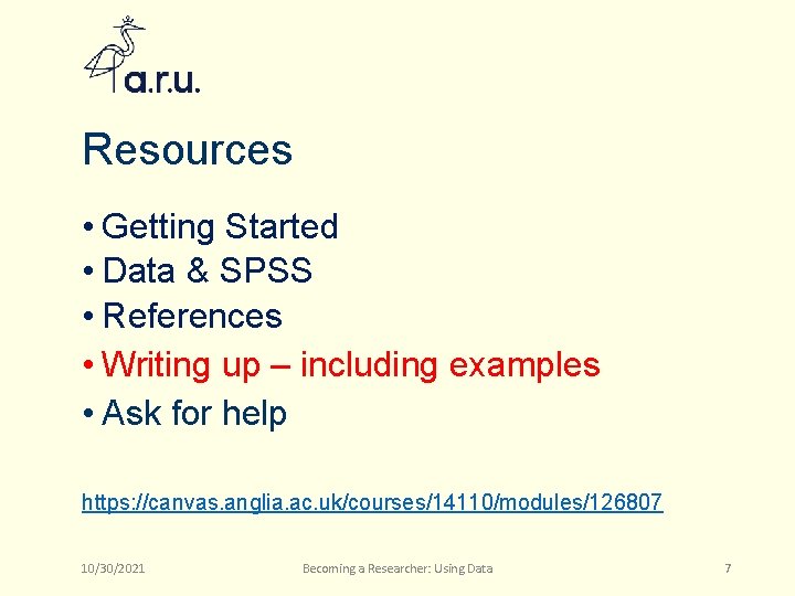 Resources • Getting Started • Data & SPSS • References • Writing up –