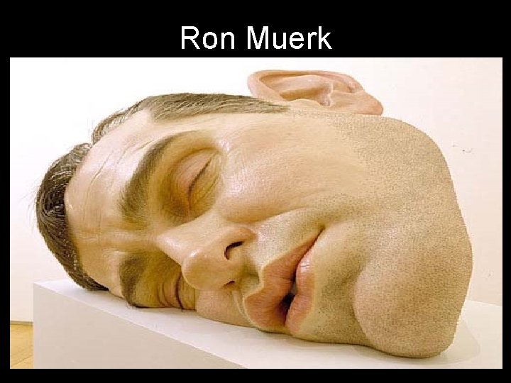 Ron Muerk Além da imagem 