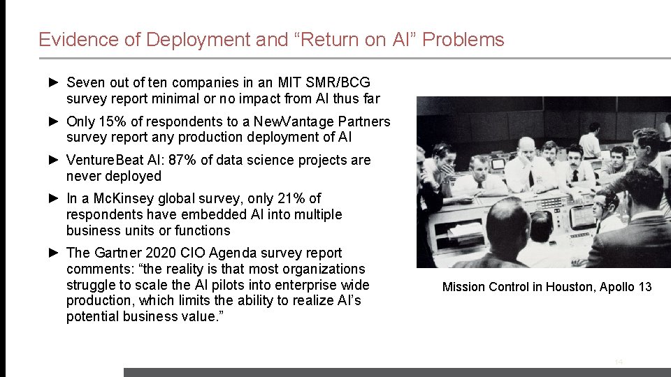 Evidence of Deployment and “Return on AI” Problems ► Seven out of ten companies