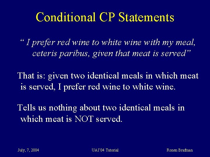 Conditional CP Statements “ I prefer red wine to white wine with my meal,