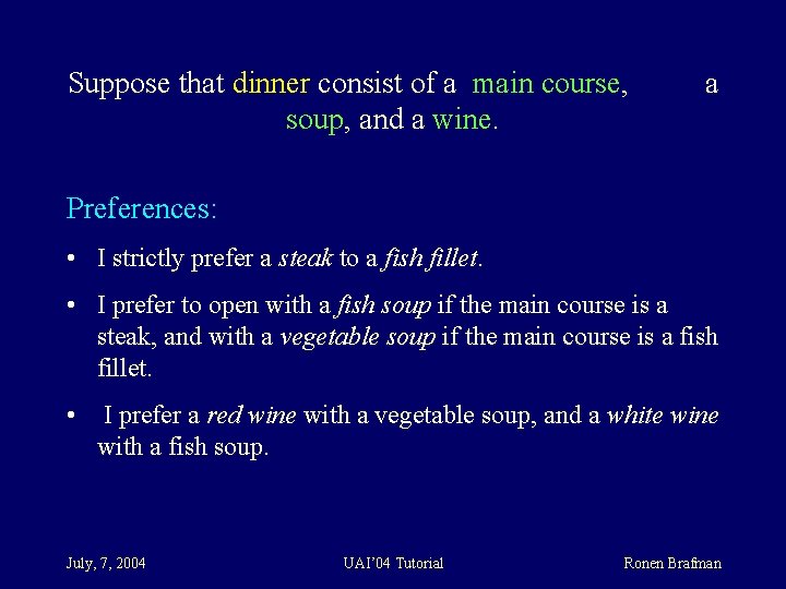 Suppose that dinner consist of a main course, soup, and a wine. a Preferences: