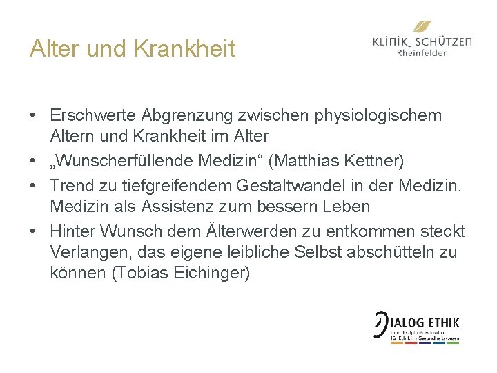 Alter und Krankheit • Erschwerte Abgrenzung zwischen physiologischem Altern und Krankheit im Alter •