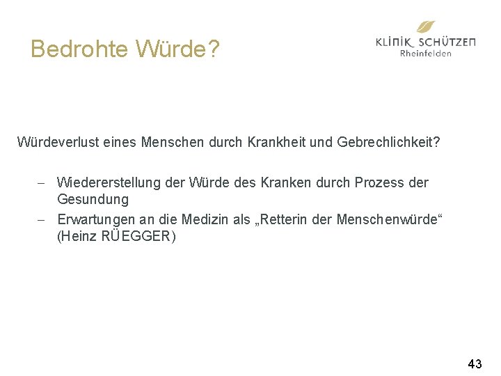 Bedrohte Würde? Würdeverlust eines Menschen durch Krankheit und Gebrechlichkeit? - Wiedererstellung der Würde des