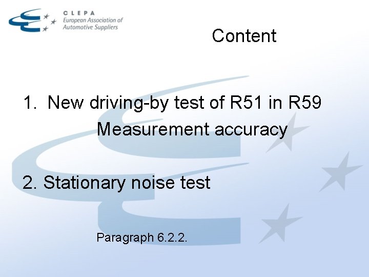 Content 1. New driving-by test of R 51 in R 59 Measurement accuracy 2.