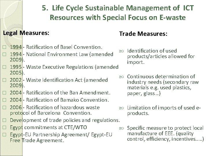 5. Life Cycle Sustainable Management of ICT Resources with Special Focus on E-waste Legal
