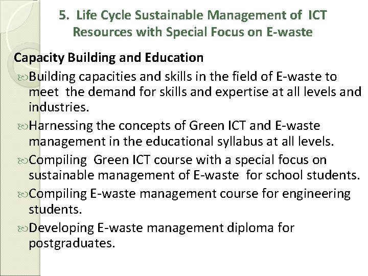 5. Life Cycle Sustainable Management of ICT Resources with Special Focus on E-waste Capacity