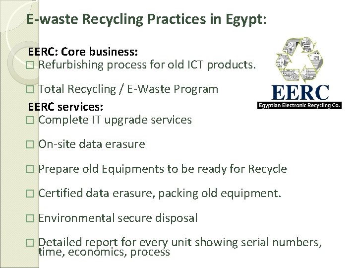 E-waste Recycling Practices in Egypt: EERC: Core business: � Refurbishing process for old ICT