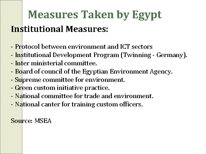 Measures Taken by Egypt Institutional Measures: - Protocol between environment and ICT sectors -