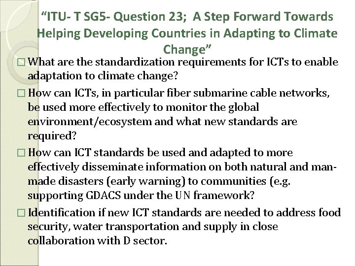 “ITU- T SG 5 - Question 23; A Step Forward Towards Helping Developing Countries