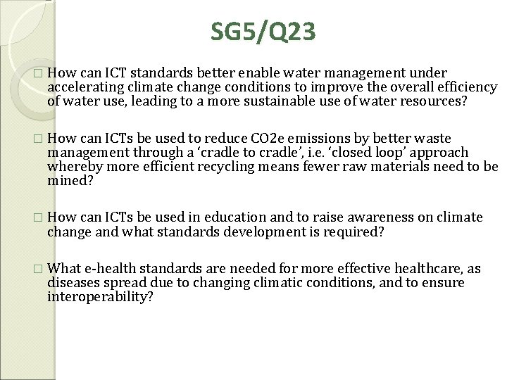 SG 5/Q 23 � How can ICT standards better enable water management under accelerating