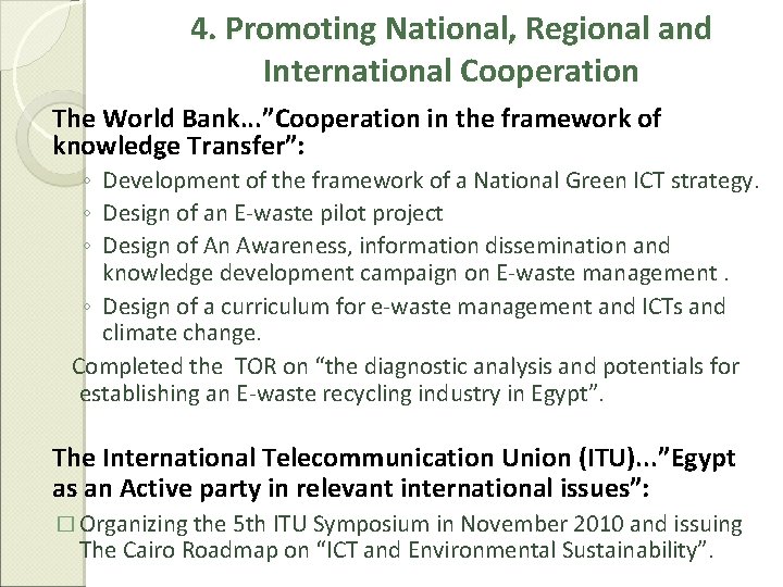 4. Promoting National, Regional and International Cooperation The World Bank. . . ”Cooperation in