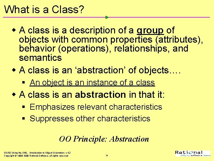 What is a Class? w A class is a description of a group of