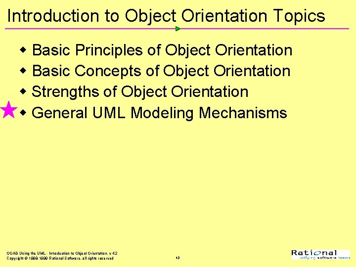 Introduction to Object Orientation Topics w Basic Principles of Object Orientation w Basic Concepts