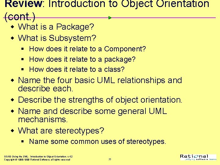 Review: Introduction to Object Orientation (cont. ) w What is a Package? w What