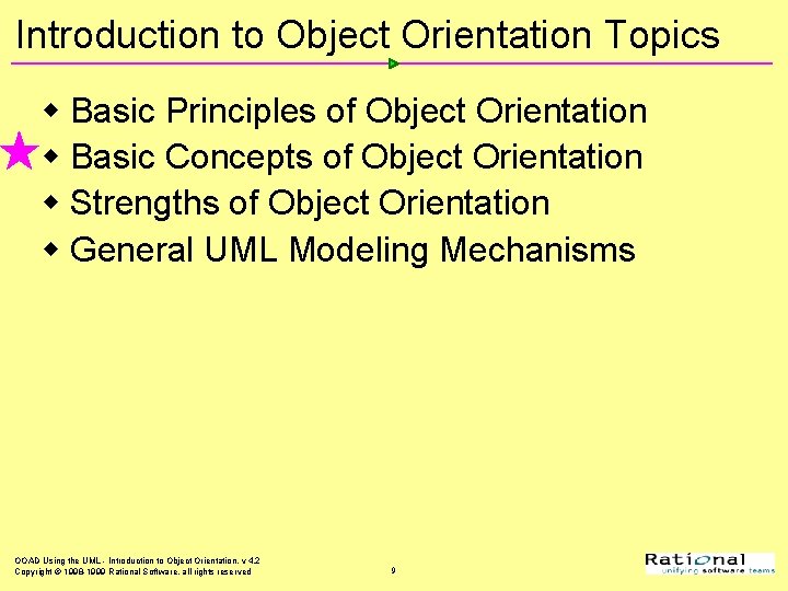 Introduction to Object Orientation Topics w Basic Principles of Object Orientation w Basic Concepts