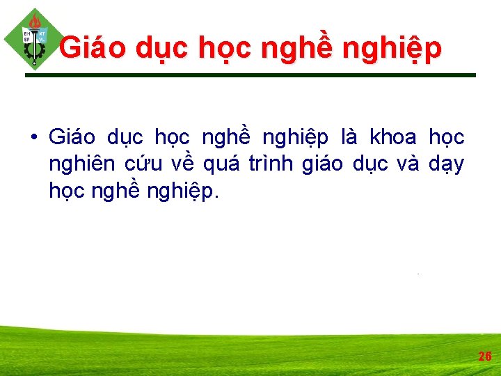 Giáo dục học nghề nghiệp • Giáo dục học nghề nghiệp là khoa học