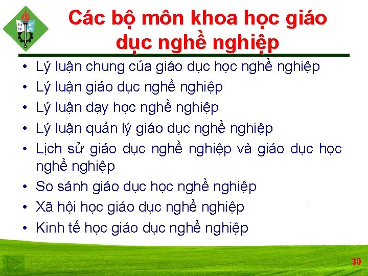 Các bộ môn khoa học giáo dục nghề nghiệp • • • Lý luận