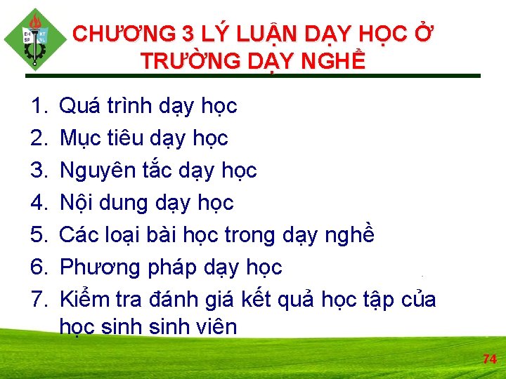 CHƯƠNG 3 LÝ LUẬN DẠY HỌC Ở TRƯỜNG DẠY NGHỀ 1. 2. 3. 4.