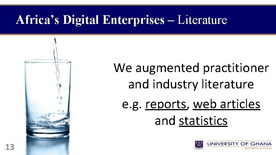 Africa’s Digital Enterprises – Literature We augmented practitioner and industry literature e. g. reports,