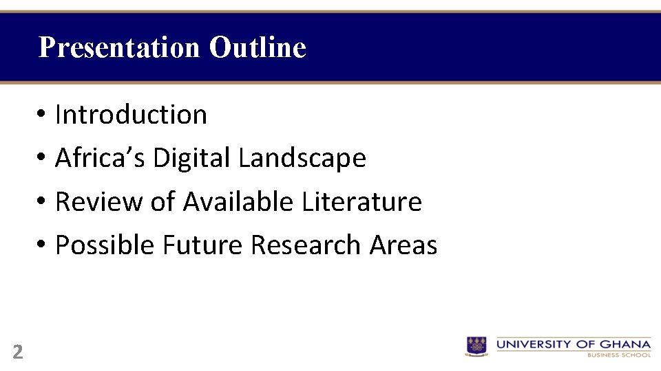 Presentation Outline • Introduction • Africa’s Digital Landscape • Review of Available Literature •
