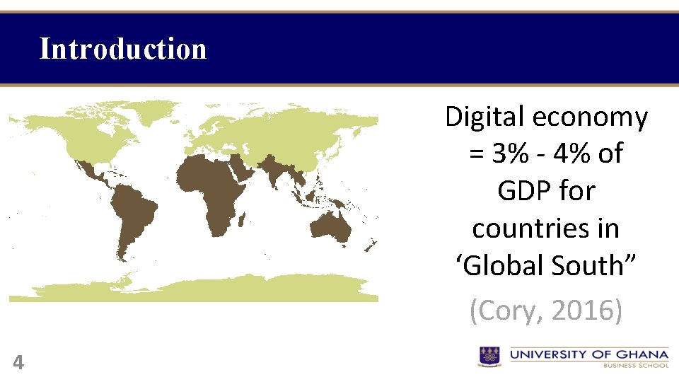 Introduction Digital economy = 3% - 4% of GDP for countries in ‘Global South”