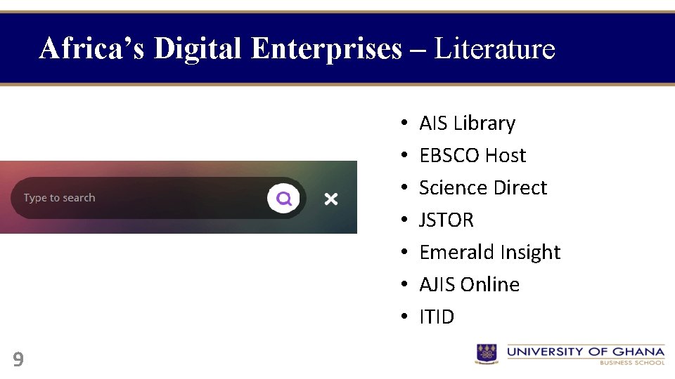 Africa’s Digital Enterprises – Literature • • 9 AIS Library EBSCO Host Science Direct