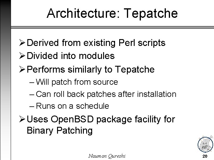 Architecture: Tepatche Derived from existing Perl scripts Divided into modules Performs similarly to Tepatche