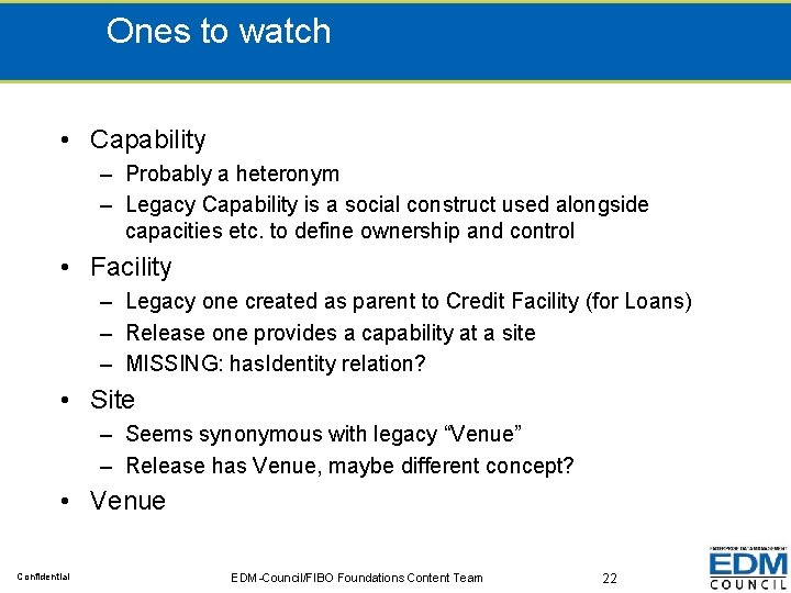 Ones to watch • Capability – Probably a heteronym – Legacy Capability is a