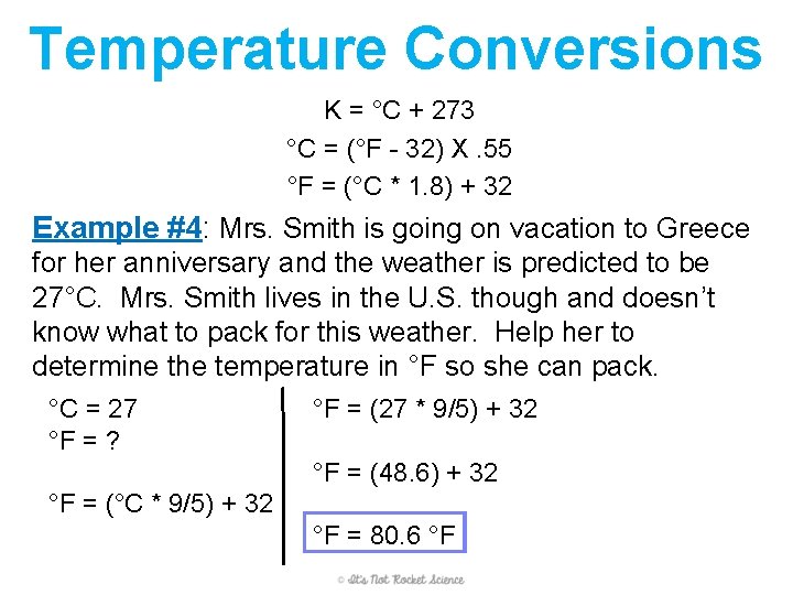 Temperature Conversions K = °C + 273 °C = (°F - 32) X. 55 Temperature Conversions K = °C + 273 °C = (°F - 32) X. 55