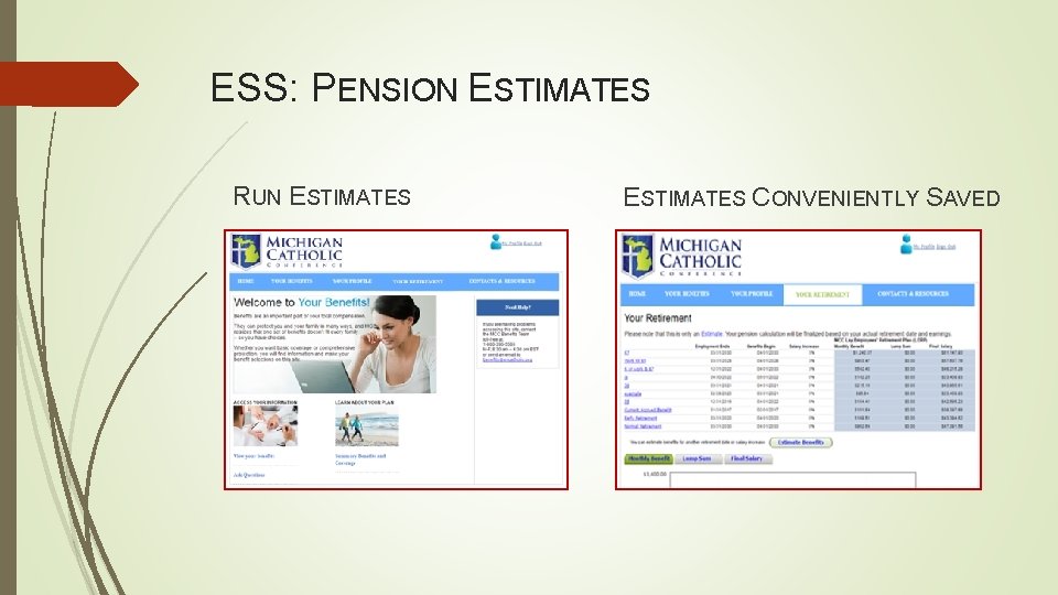 ESS: PENSION ESTIMATES RUN ESTIMATES CONVENIENTLY SAVED 