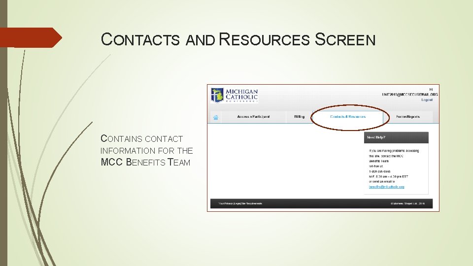 CONTACTS AND RESOURCES SCREEN CONTAINS CONTACT INFORMATION FOR THE MCC BENEFITS TEAM 