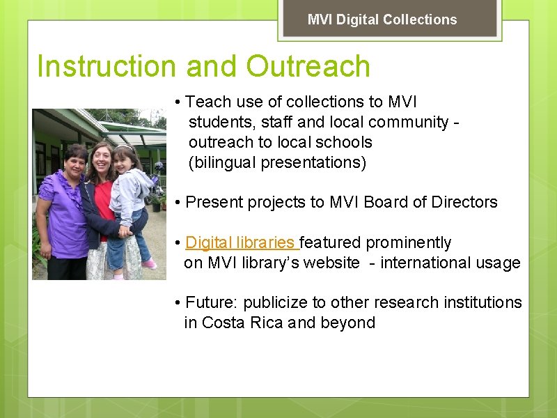 MVI Digital Collections Instruction and Outreach • Teach use of collections to MVI students,