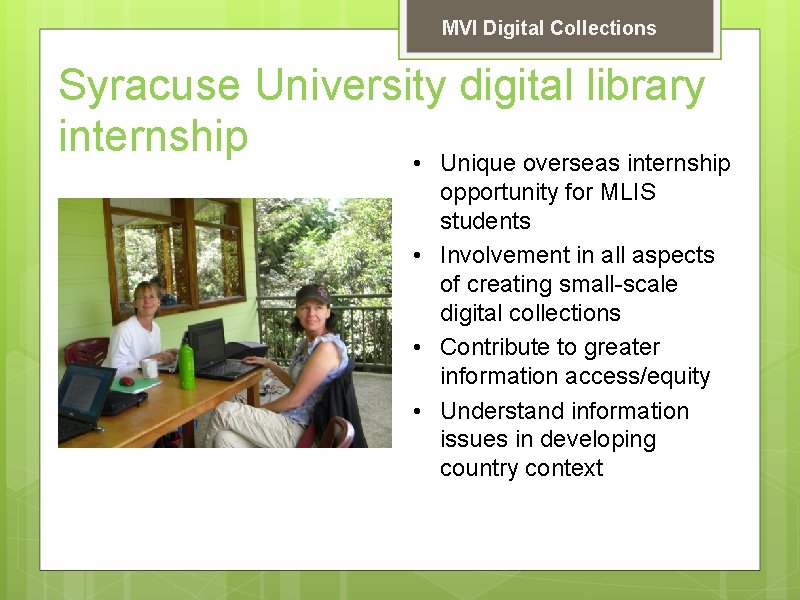 MVI Digital Collections Syracuse University digital library internship • Unique overseas internship opportunity for