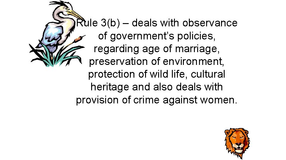 Rule 3(b) – deals with observance of government’s policies, regarding age of marriage, preservation
