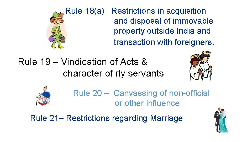 Rule 18(a) Restrictions in acquisition and disposal of immovable property outside India and transaction