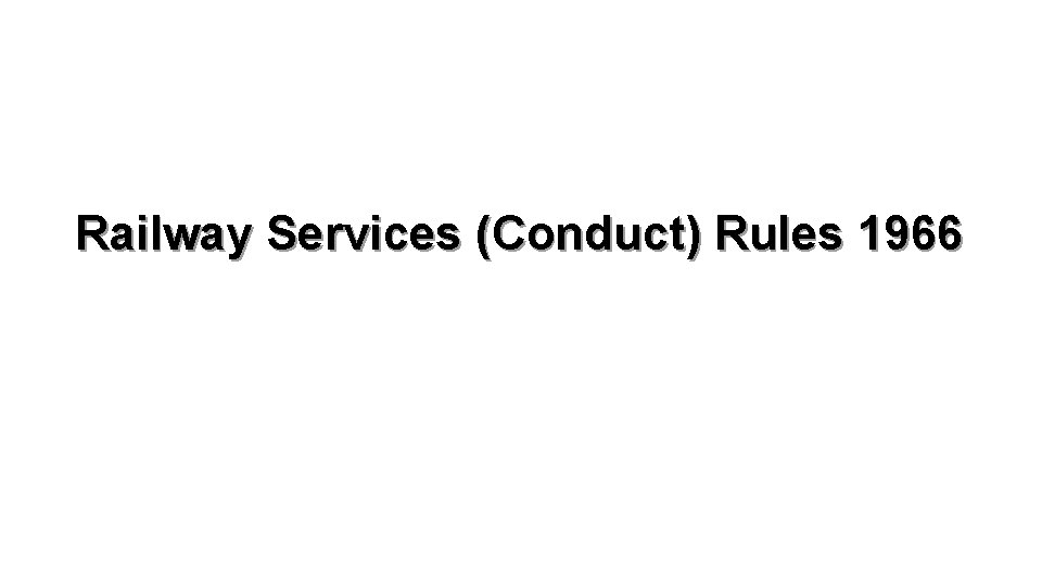 Railway Services (Conduct) Rules 1966 