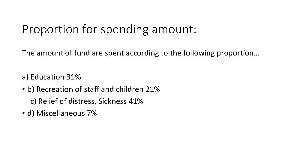 Proportion for spending amount: The amount of fund are spent according to the following