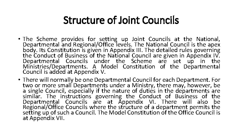 Structure of Joint Councils • The Scheme provides for setting up Joint Councils at