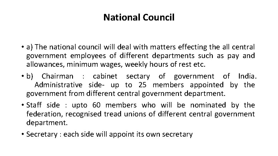 National Council • a) The national council will deal with matters effecting the all