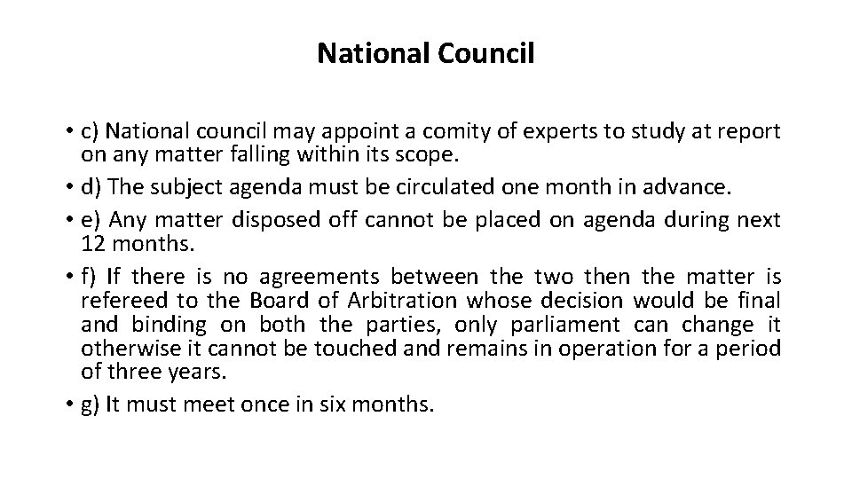 National Council • c) National council may appoint a comity of experts to study