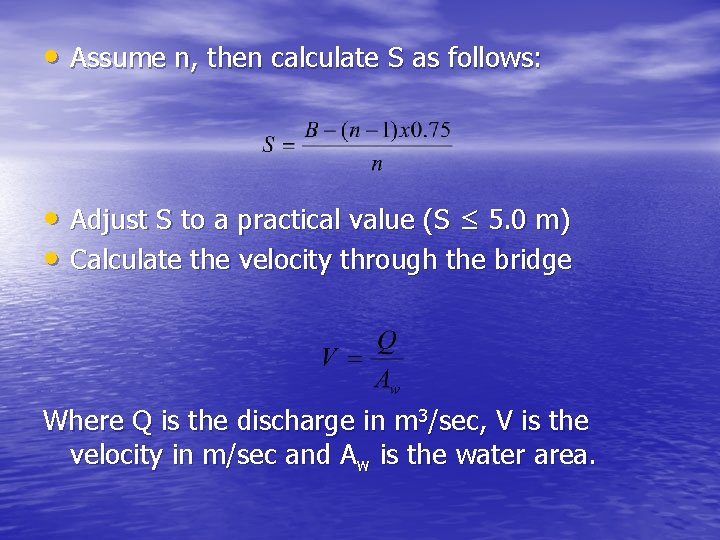  • Assume n, then calculate S as follows: • Adjust S to a