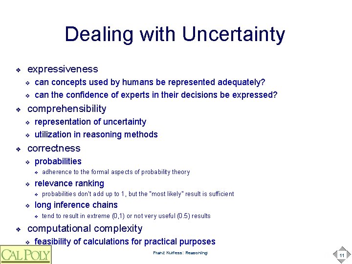 Dealing with Uncertainty ❖ expressiveness ❖ ❖ ❖ comprehensibility ❖ ❖ ❖ can concepts