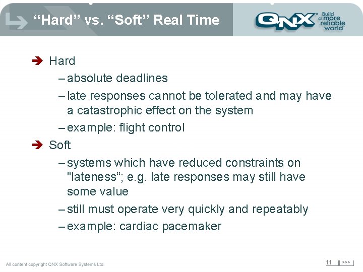 “Hard” vs. “Soft” Real Time è Hard – absolute deadlines – late responses cannot