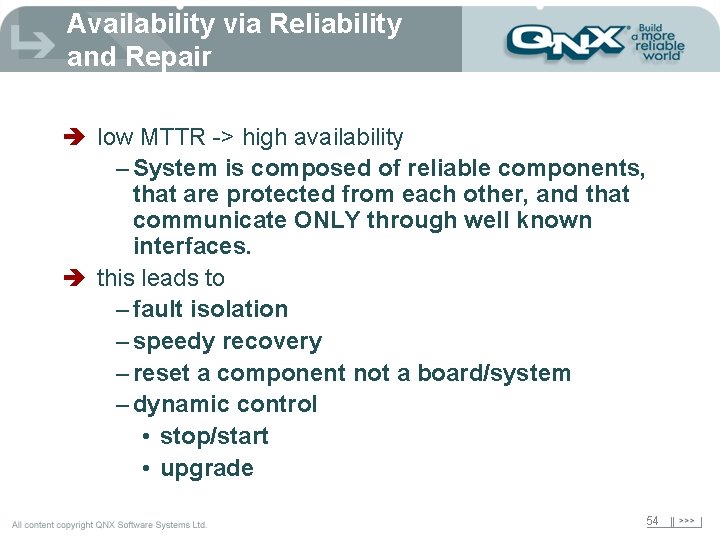 Availability via Reliability and Repair è low MTTR -> high availability – System is