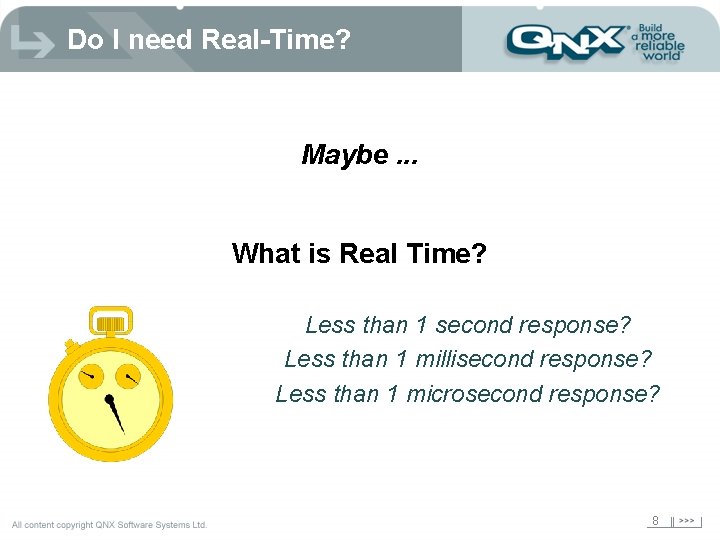 Do I need Real-Time? Maybe. . . What is Real Time? Less than 1